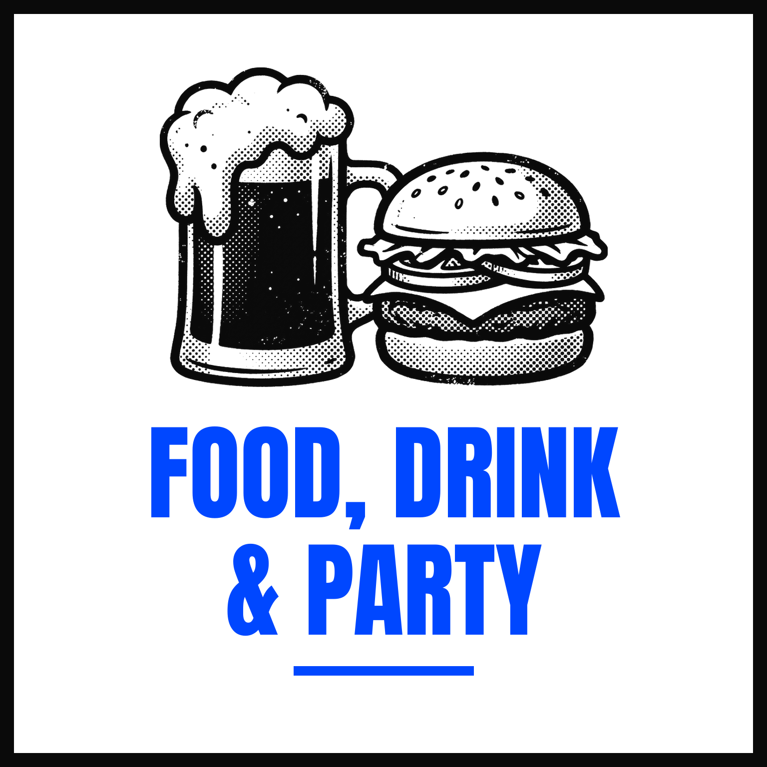Food, Drink & Party