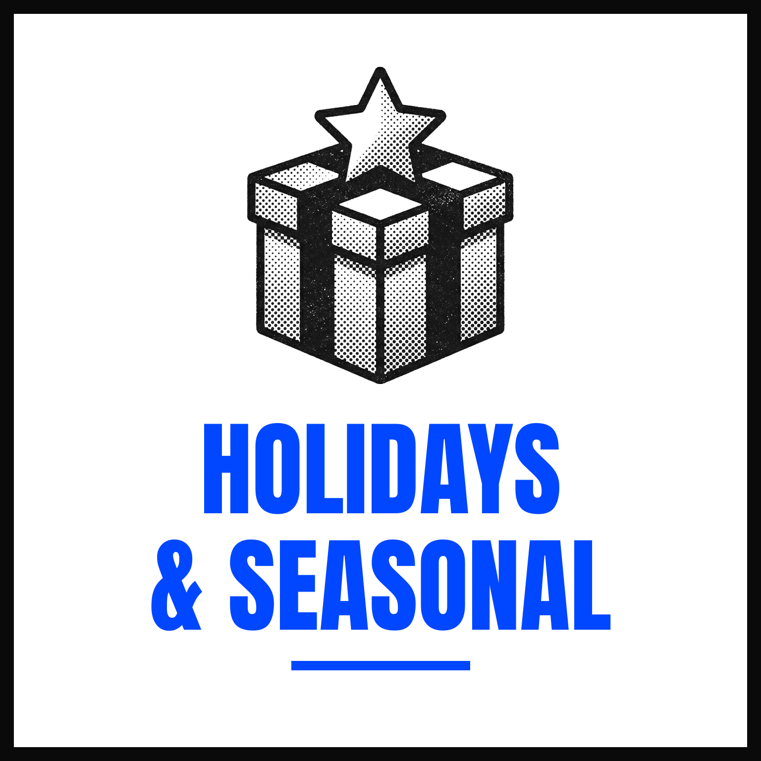 Holidays & Seasonal