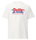 Dolly for President — White T-Shirt — front