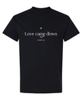 Love Came Down Luke 2:11 — Black T-Shirt — rear