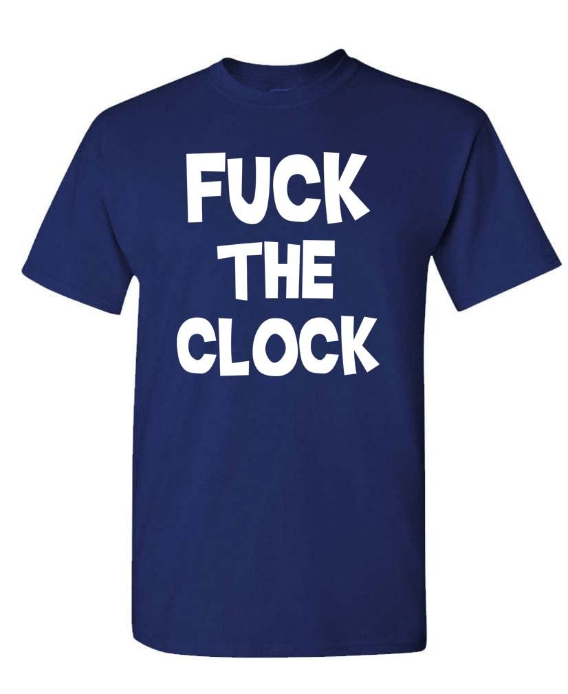 Fuck the Clock — Navy T-Shirt — front