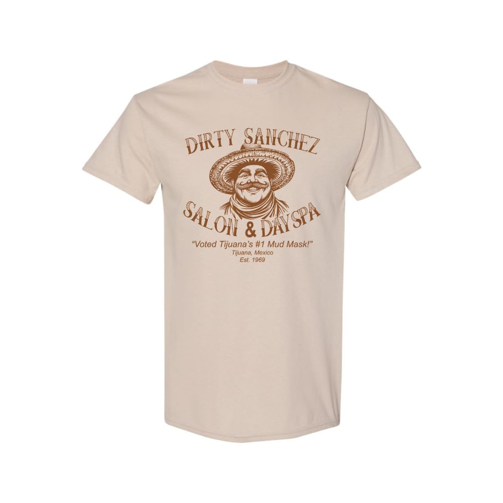 Hilarious Satire Dirty Sanchez Salon & Day Spa — Sand T-Shirt — front