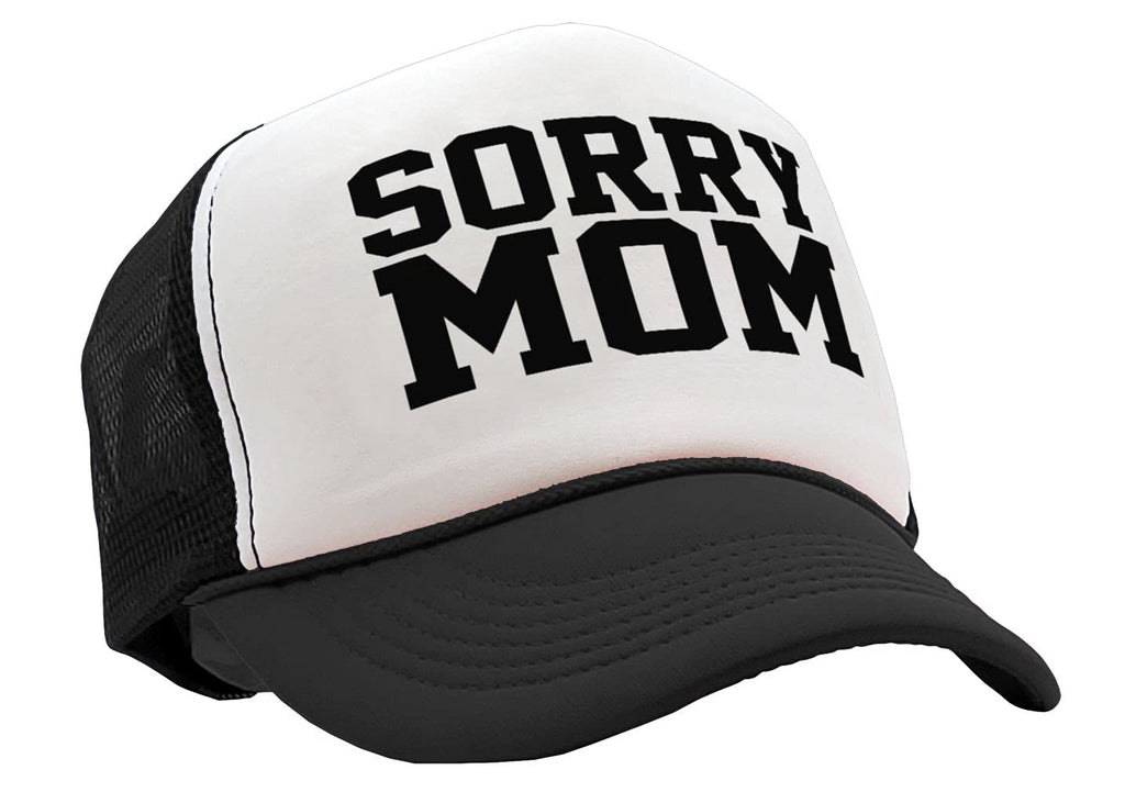 Sorry Mom — Black Trucker Hat — front