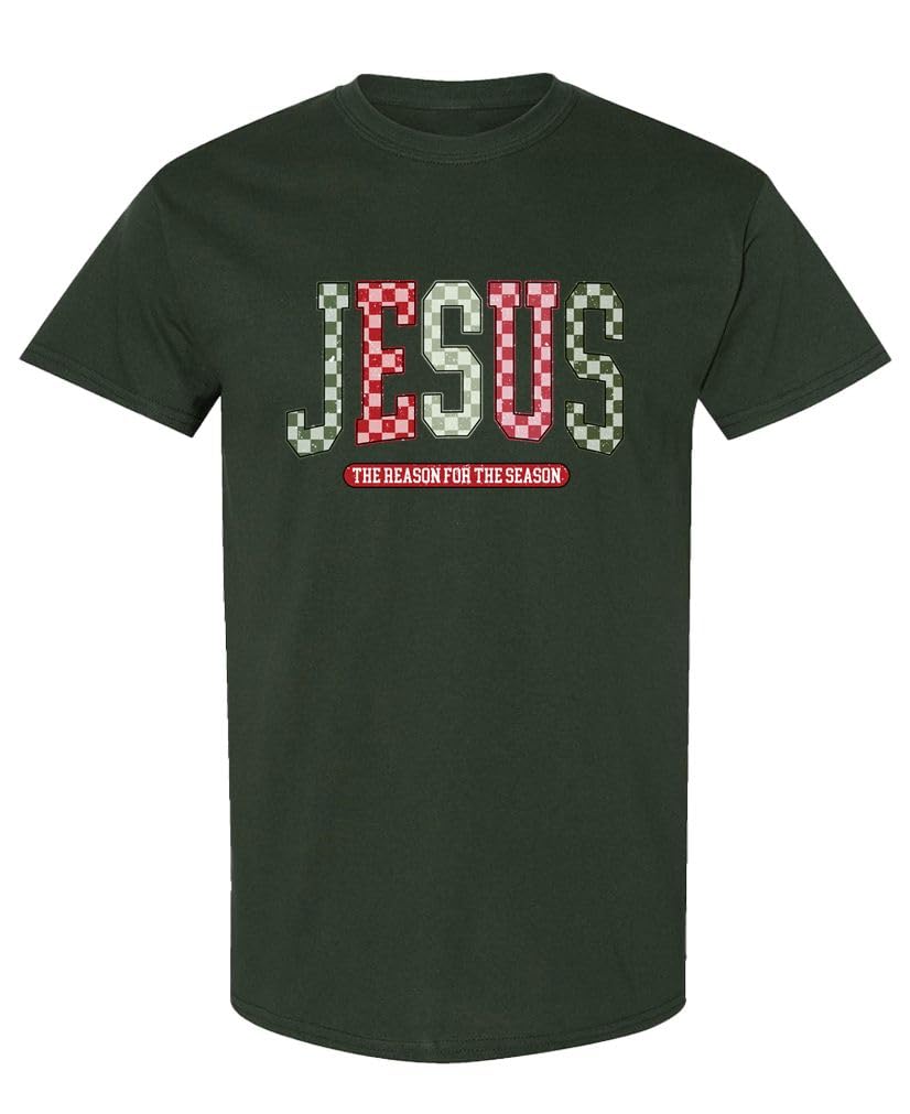 Jesus Is the Reason for the Season — Forest Green T-Shirt — front