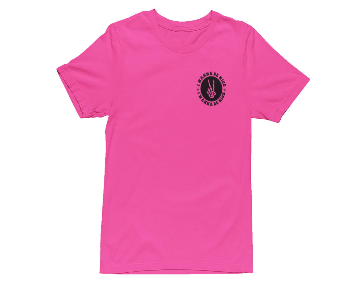 I Wanna Be Nice But Then Bitches Happen — Heliconia T-Shirt — front
