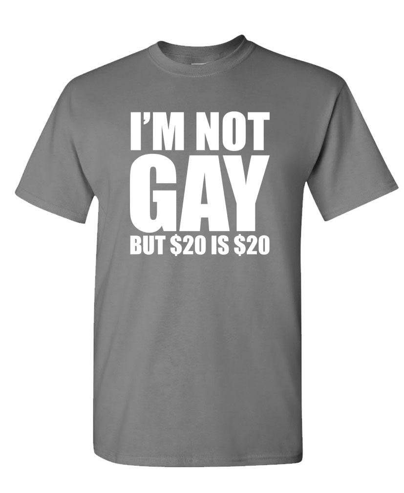 I'm Not Gay But Twenty Is Twenty — Charcoal T-Shirt — front