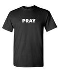 Pray — Black T-Shirt — front