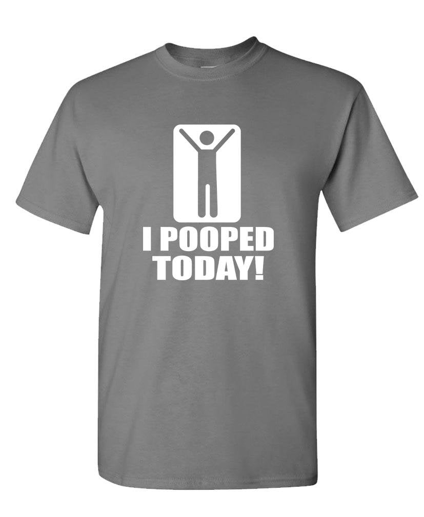 I Pooped Today — Charcoal T-Shirt — front