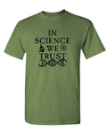 In Science We Trust — Military Green T-Shirt — front