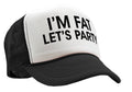 I'm Fat Let's Party — Black Trucker Hat — front