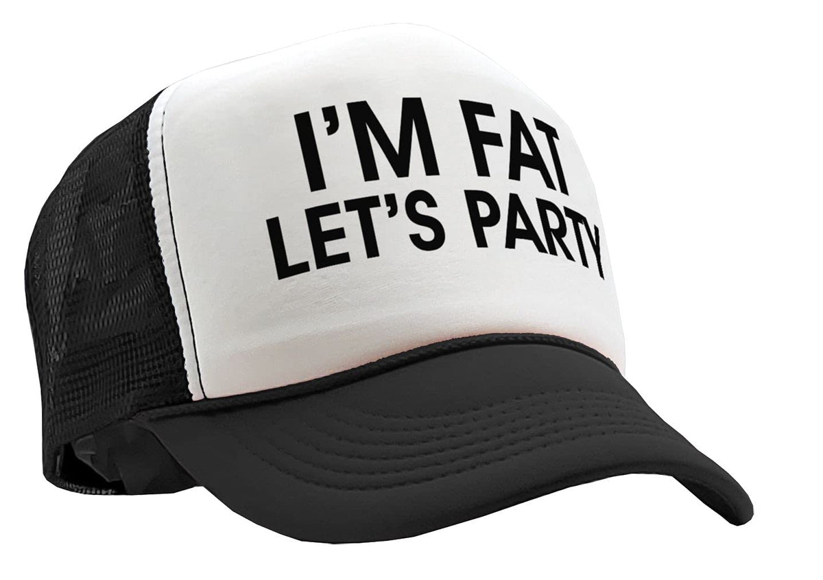 I'm Fat Let's Party — Black Trucker Hat — front