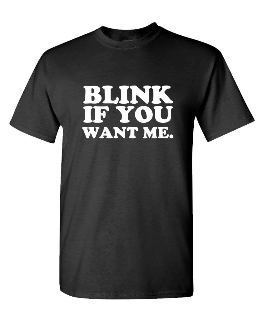 Blink If You Want Me — Black T-Shirt — front