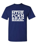 MTHR FCKN BRAP — Navy T-Shirt — front