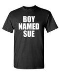 Boy Named Sue — Black T-Shirt — front