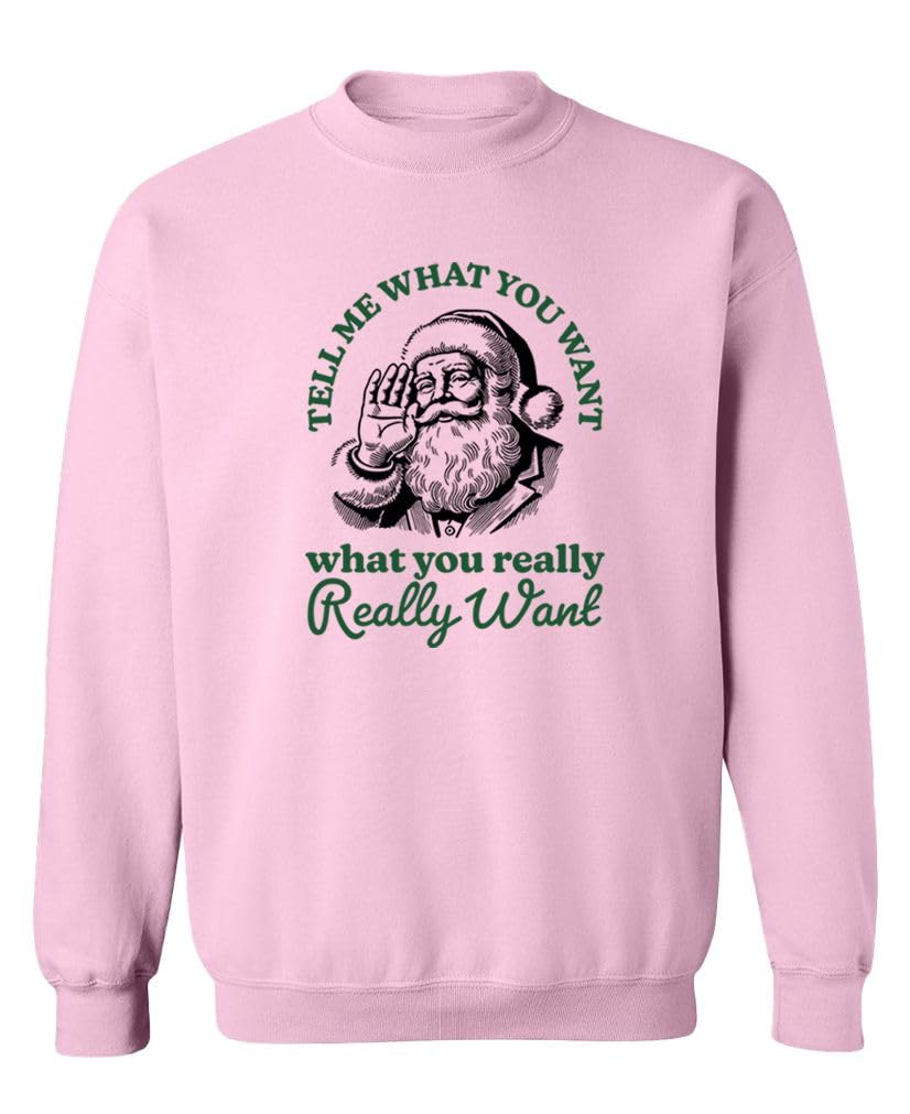 Santa Tell Me What You Want — Light Pink Sweatshirt — front