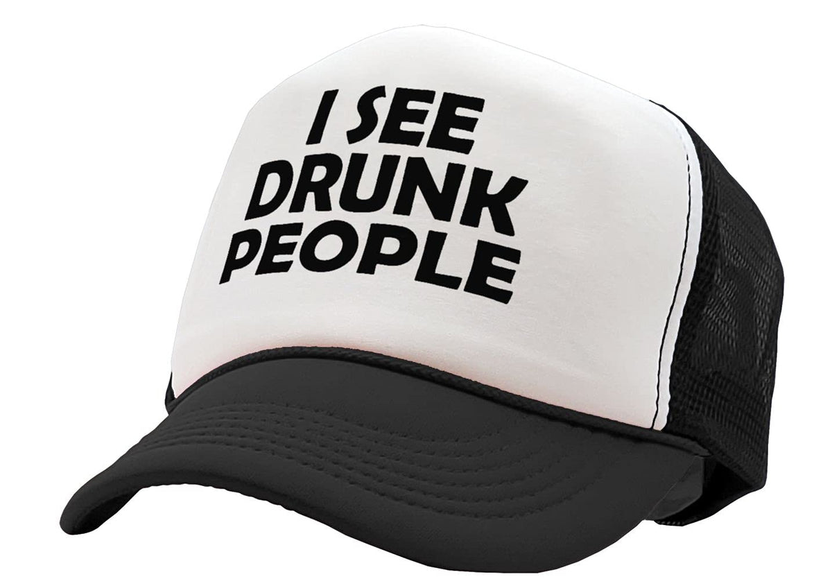 I See Drunk People — Black Trucker Hat — front