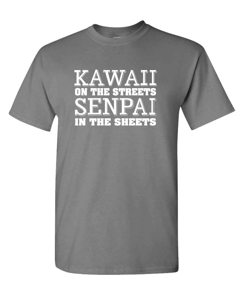 Kawaii on the Streets Senpai in the Sheets — Charcoal T-Shirt — front