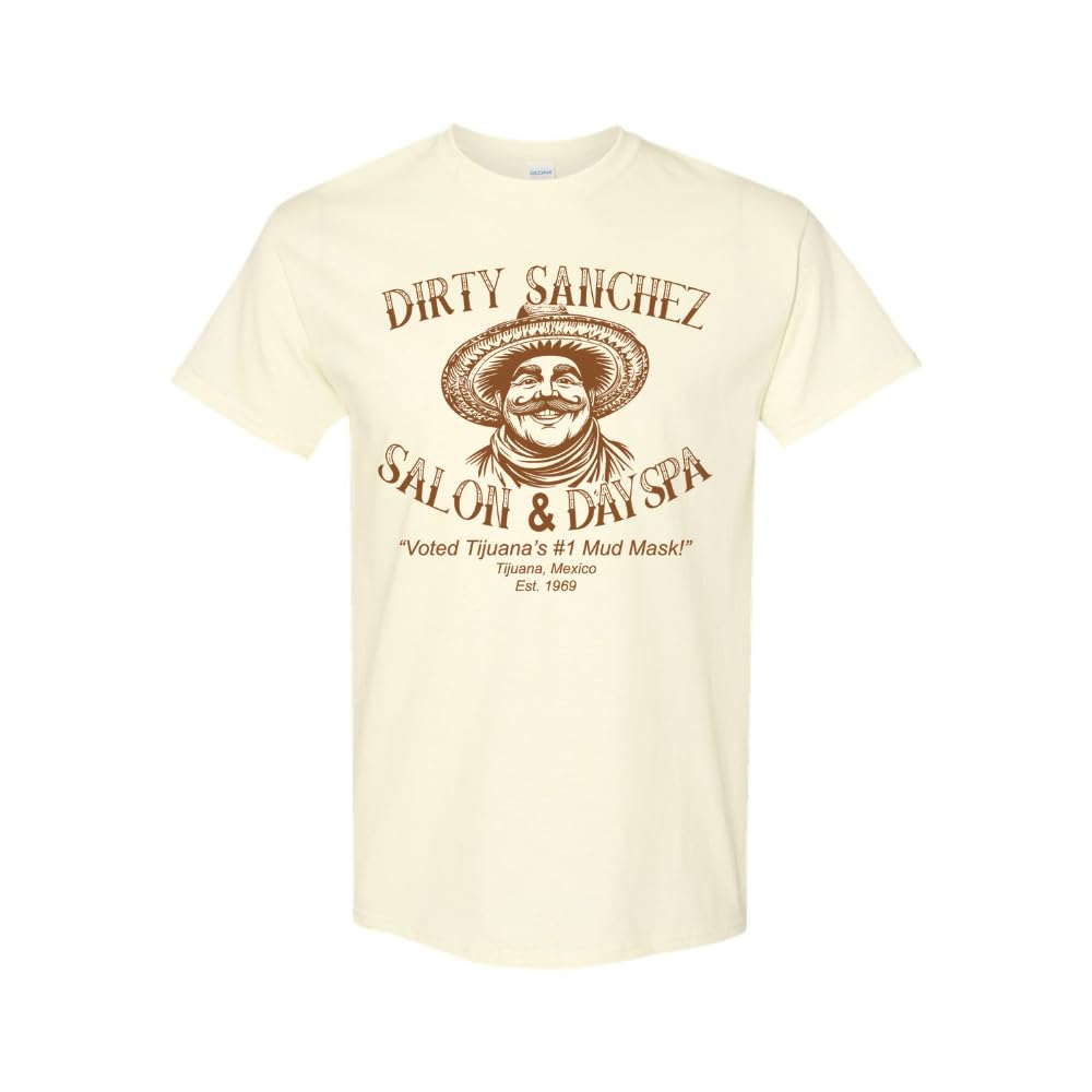 Hilarious Satire Dirty Sanchez Salon & Day Spa — Off White T-Shirt — front