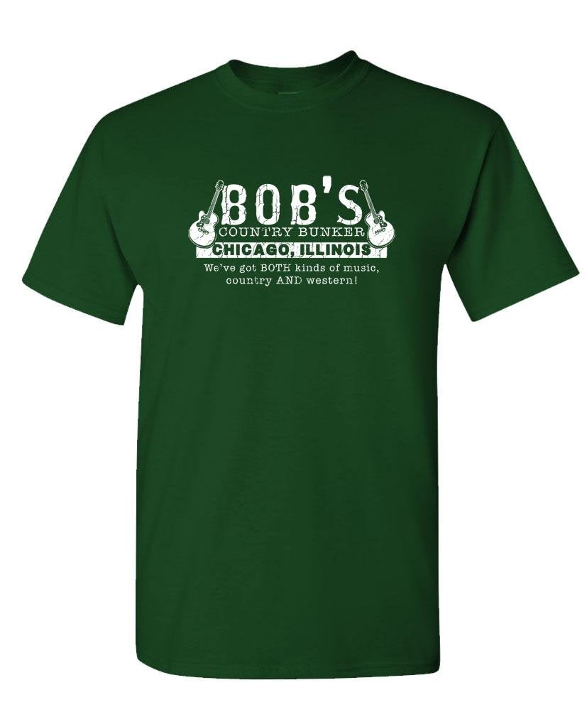 Bob's Country Bunker — Forest Green T-Shirt — front