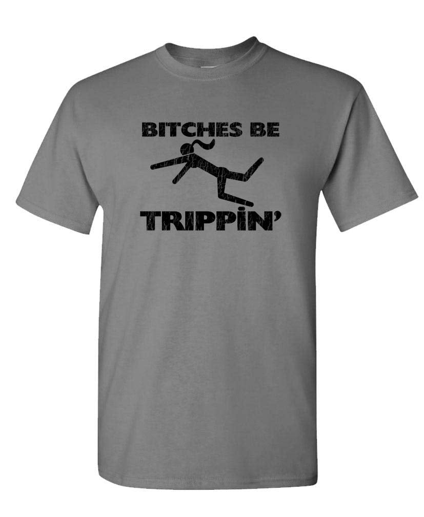 Bitches Be Trippin — Charcoal T-Shirt — front