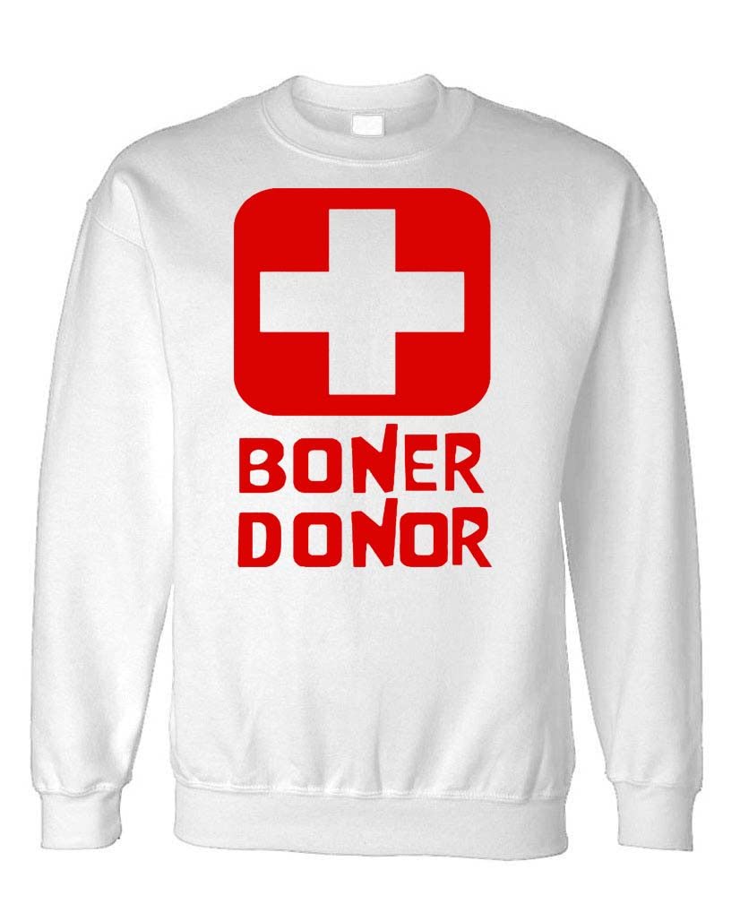 Boner Donor — White Sweatshirt — front