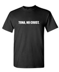 Tuna No Crust — Black T-Shirt — front
