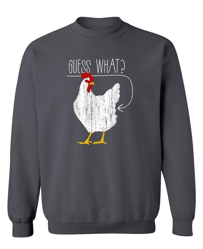 Guess What Chicken Butt — Charcoal Sweatshirt — front
