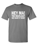 Hey Ma the Meatloaf — Charcoal T-Shirt — front