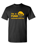 I Am a Fungi and People Lichen Me — Black T-Shirt — front