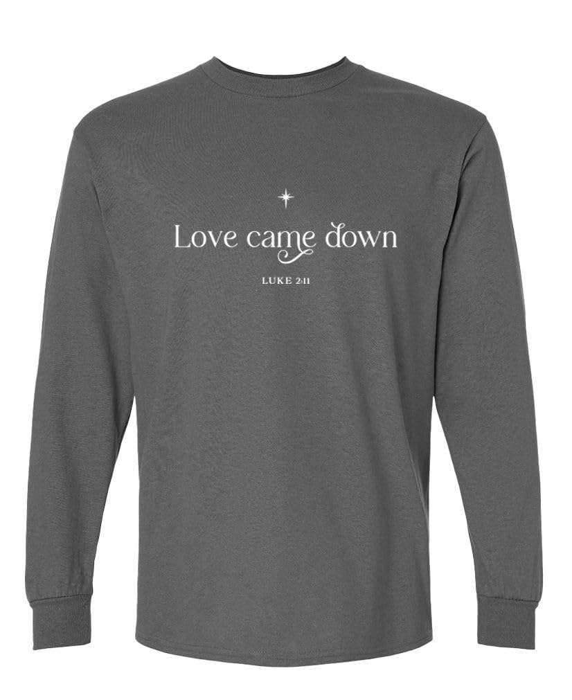 Love Came Down Luke 2:11 — Charcoal Long Sleeve T-Shirt — rear