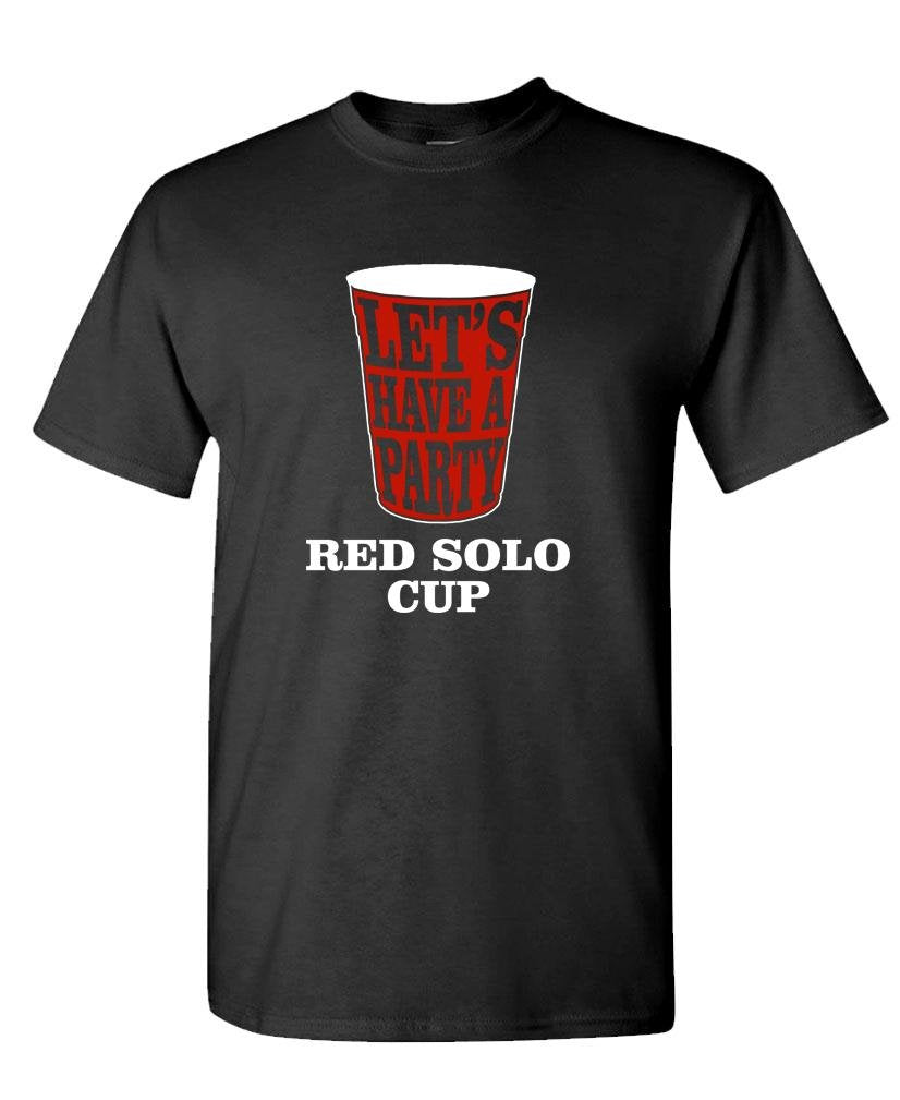 Red Solo Cup, Let's Have a Party — Black T-Shirt — front