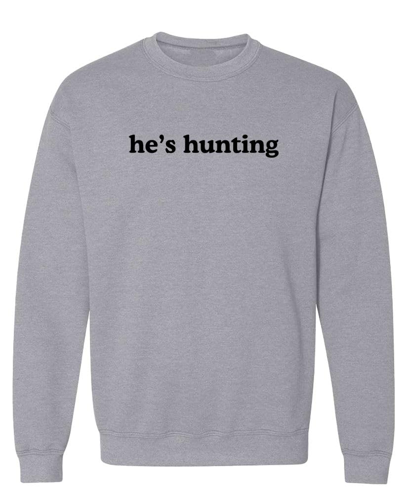 He's Hunting — Sport Gray Sweatshirt — front