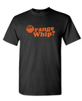 Orange Whip — Black T-Shirt — front