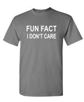 Fun Fact I Don't Care — Charcoal T-Shirt — front