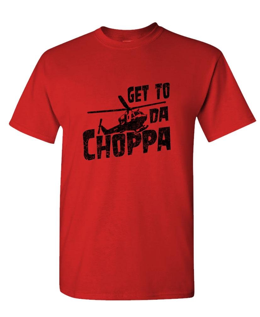 Get to Da Choppa — Red T-Shirt — front