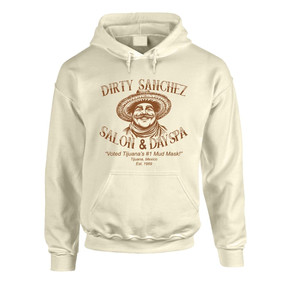Hilarious Satire Dirty Sanchez Salon & Day Spa — Off White Hoodie — front