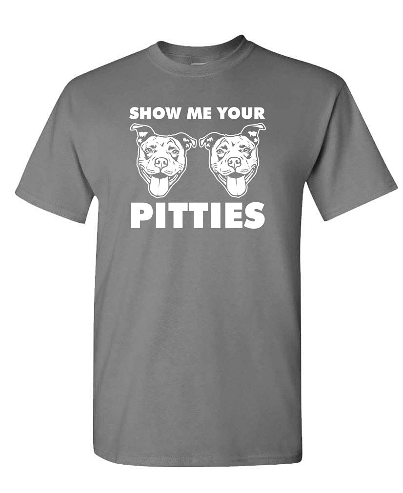 Show Me Your Pitties — Charcoal T-Shirt — front