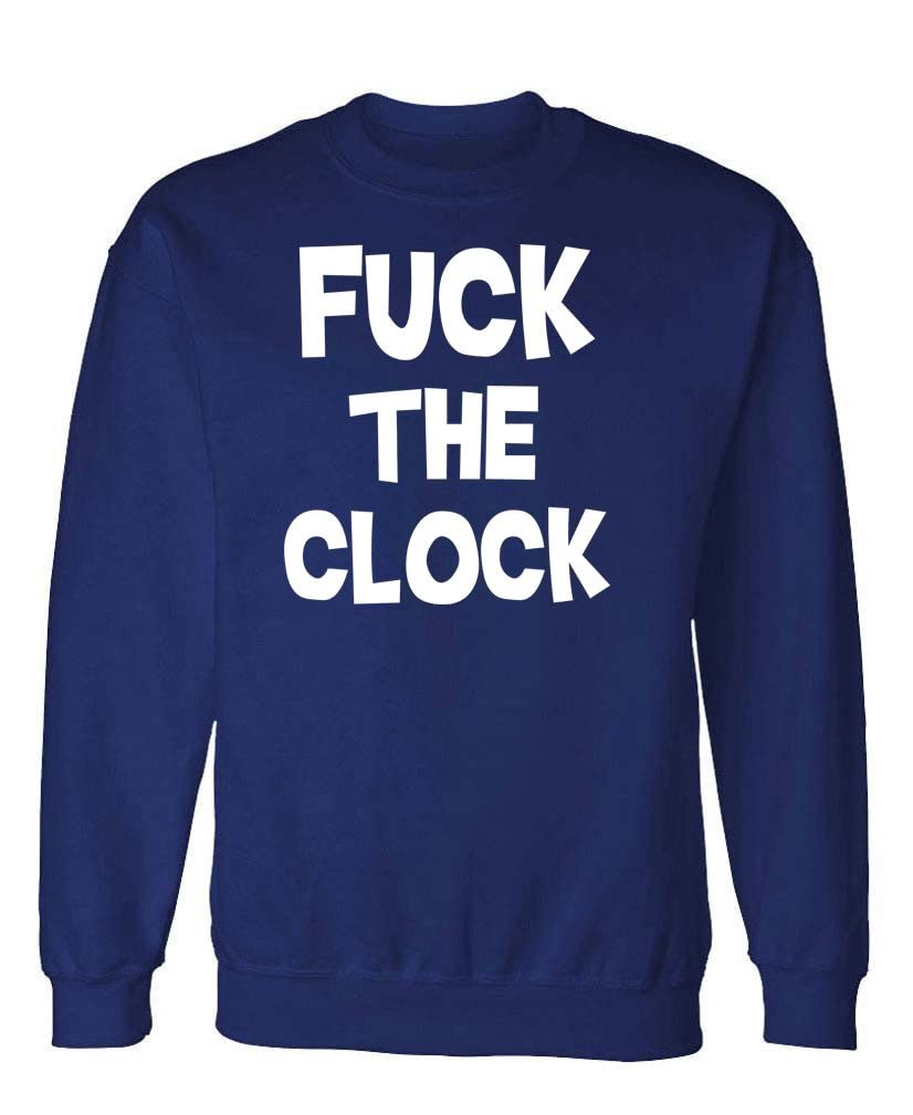 Fuck the Clock — Navy Sweatshirt — front