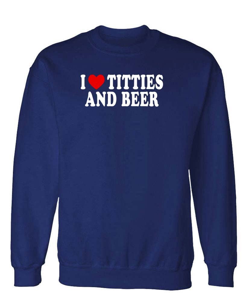 I Love Titties and Beer — Navy Sweatshirt — front