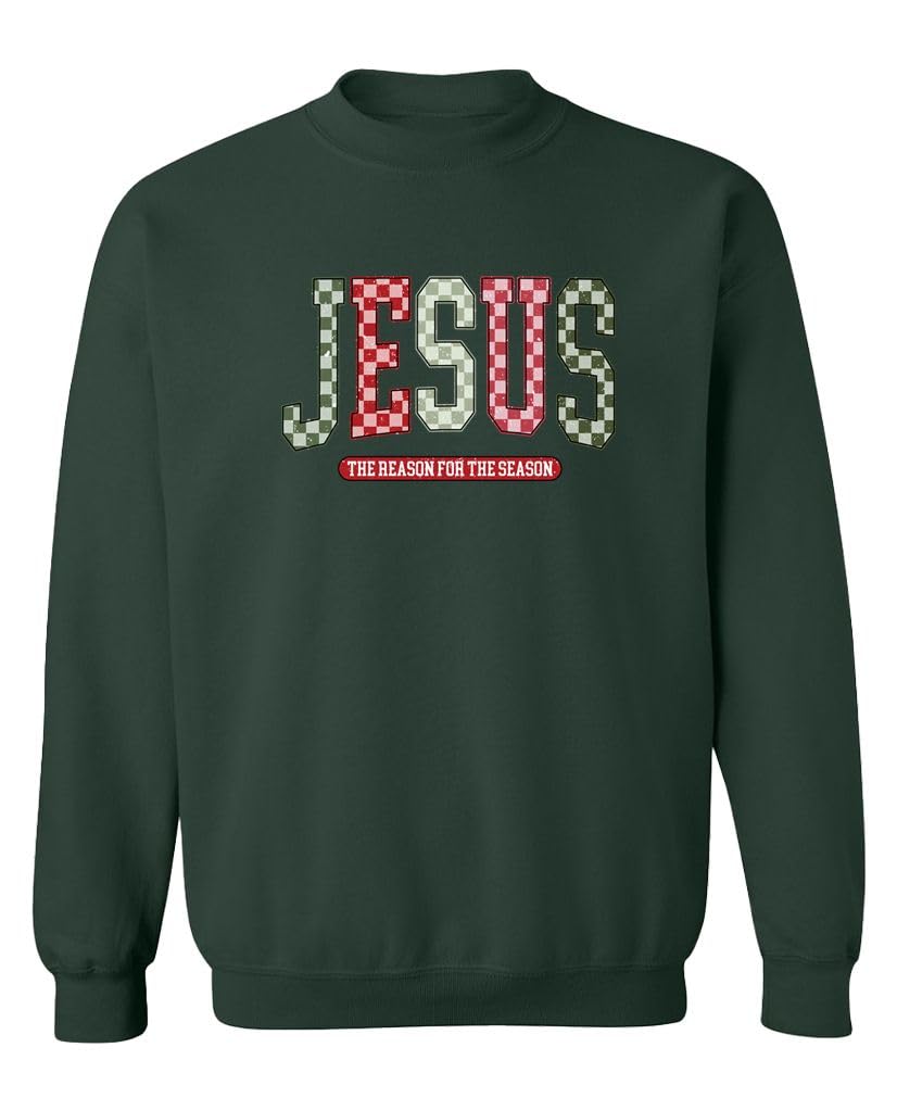 Jesus Is the Reason for the Season — Forest Green Sweatshirt — front