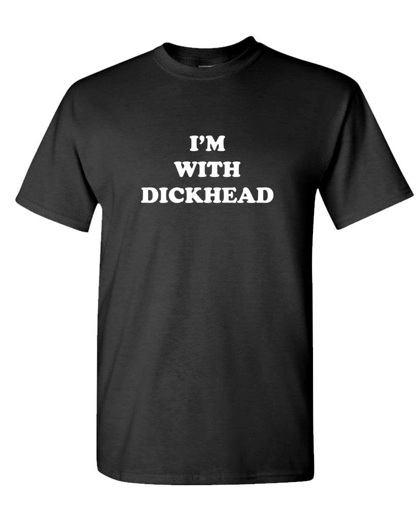I'm With Dickhead Arrow — Black T-Shirt — front