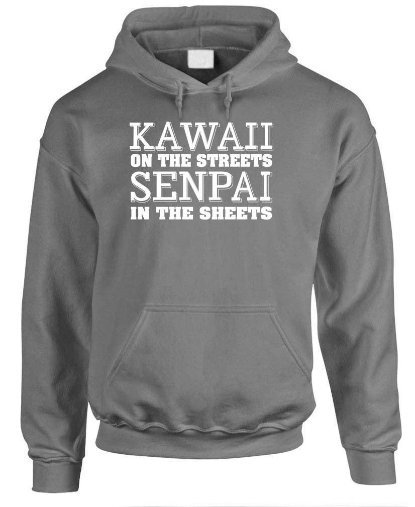 Kawaii on the Streets Senpai in the Sheets — Charcoal Hoodie — front
