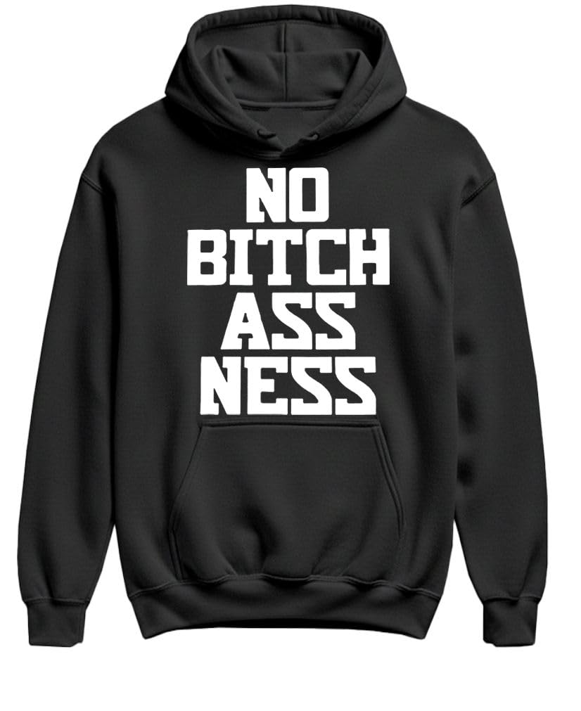 No Bitchassness — Black Hoodie — front