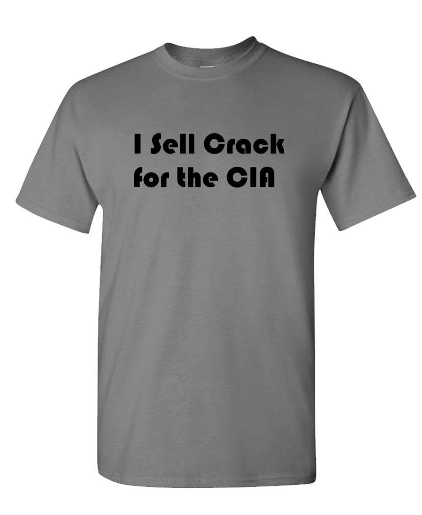 I Sell Crack for the CIA — Charcoal T-Shirt — front