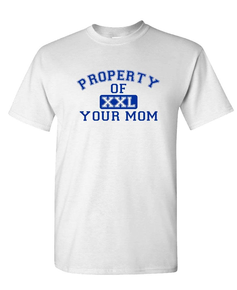 Property of Your Mom — White T-Shirt — front