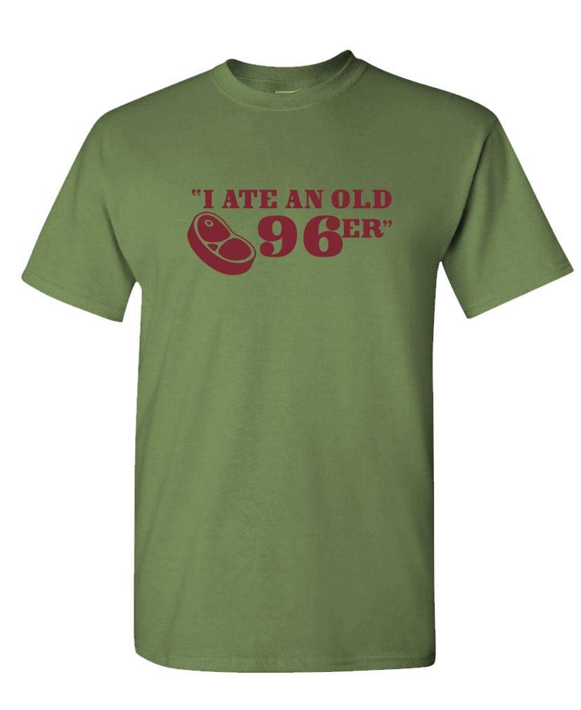 I Ate an Old 96er — Military Green T-Shirt — front