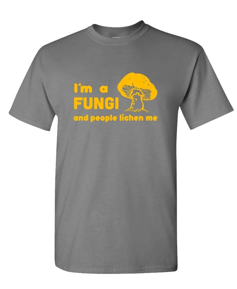 I Am a Fungi and People Lichen Me — Charcoal T-Shirt — front