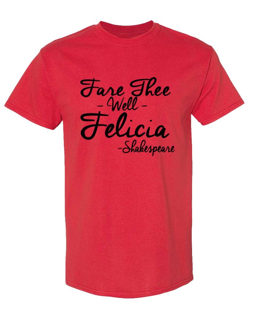 Fare Thee Well Felicia — Red T-Shirt — front