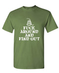 FUCK AROUND AND FIND OUT — Military Green T-Shirt — front