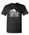 I'm Not a Gynecologist But I'll Take a Look — Black T-Shirt — front